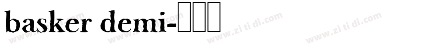basker demi字体转换 basker demi字体转换